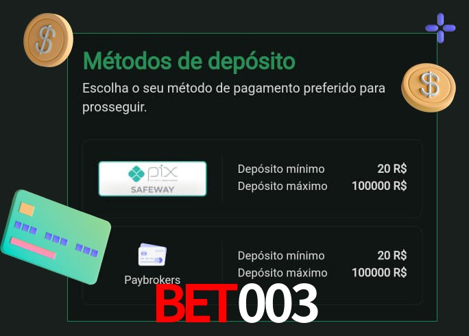 O cassino Bet003 oferece uma grande variedade de métodos de pagamento