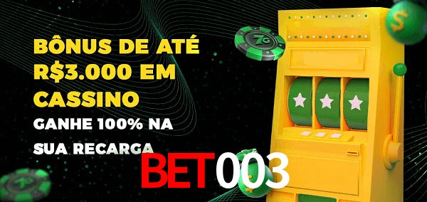 Bet003 melhor bônus de depósito